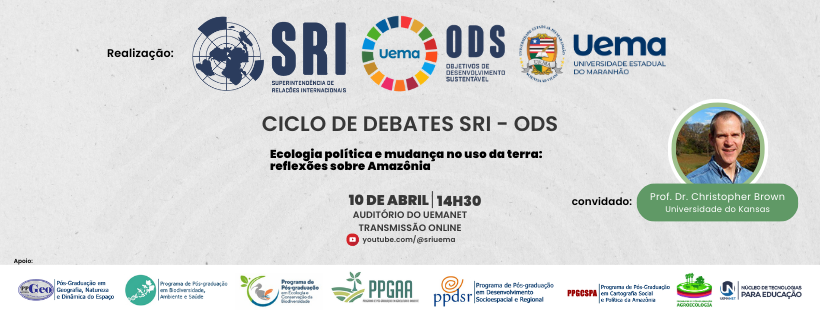 Ciclo de Debates SRI – ODS “Ecologia política e mudança no uso da terra: reflexões sobre Amazônia”