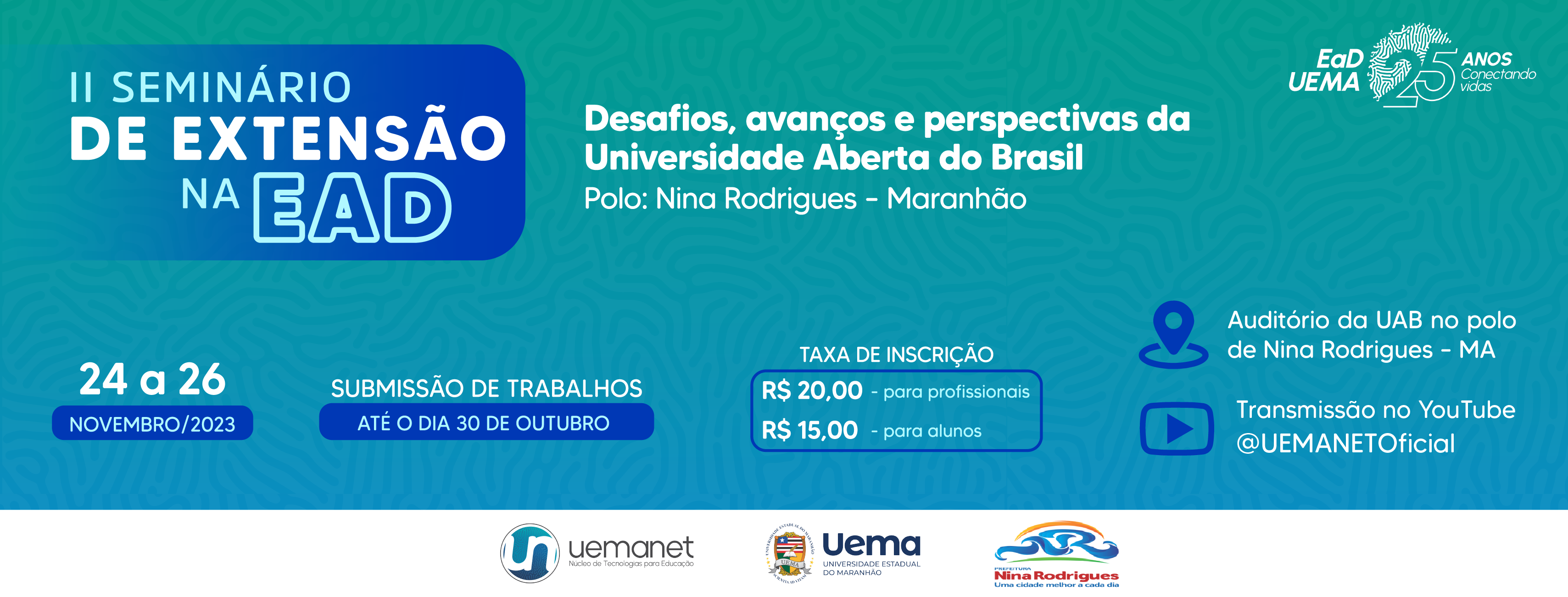 II SEMINÁRIO DE EXTENÇÃO NA EAD: Desafios, avanços e perspectivas da Universidade Aberta do Brasil no polo de Nina Rodrigues – Maranhão