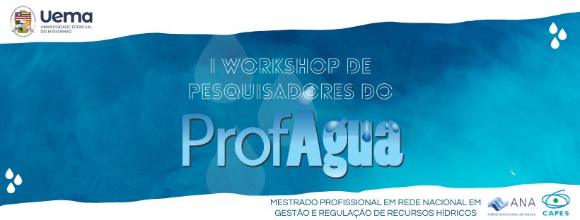 I WORKSHOP DE PESQUISADORES DO PROFÁGUA