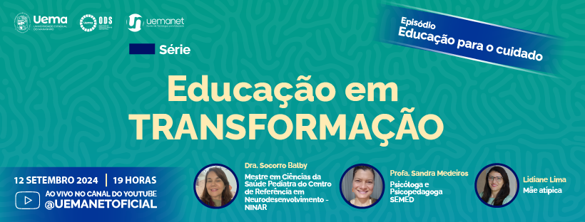 Série - Educação em Transformação - Roda de conversa: Educação para o Cuidado