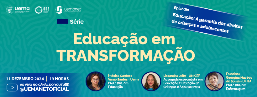 Série - Educação em Transformação - Roda de conversa - Educação: A Garantia dos Direitos de Crianças e Adolescentes